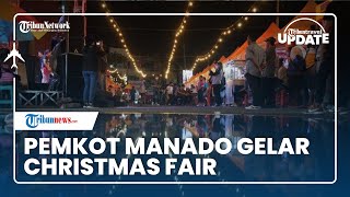 Sambut Nataru, Pemerintah Kota Manado Gelar Christmas Fair dan Buat Kawasan Kuliner, Ada yang Unik