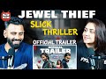 Jewel Thief The Heist Begins Official Trailer The Sorted Reviews