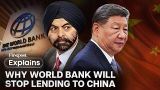 Why the World Bank is Finally Cutting Off China | FP Explains