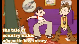 the tale of country mike - a beastie boys story