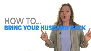 How To Get Your Husband To Fall Back In Love With You