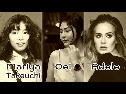 Set Fire to the Plastic Love : Mariya Takeuchi vs. Adele [ cover by Oei ]