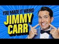 JIMMY CARR RETURNS! | You Made It Weird with Pete Holmes