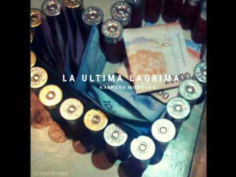 Nashyto montana - ultima lagrima