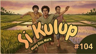 Download lagu SI KULUP #104 SUNDANESE FOLKTALE @MangDinaMara mp3
