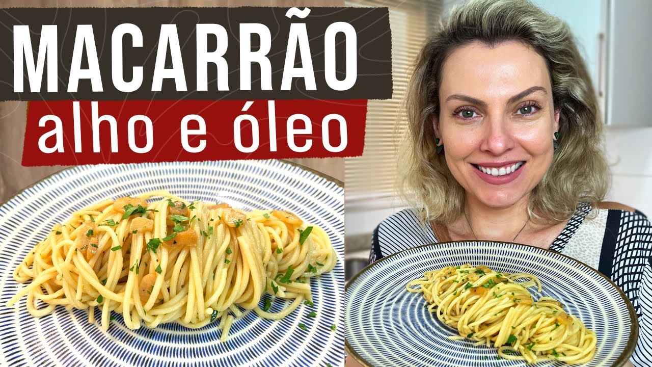 MACARRÃO ALHO E ÓLEO - A RECEITA DEFINITIVA (TODO SEGREDO REVELADO)