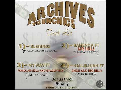 Youngnigs - MY WAY ( feat Mr skills , Famido & Miracle pikin) [ Archives EP]