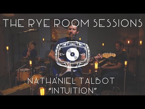 The Rye Room Sessions - Nathaniel Talbot "Intuition" LIVE