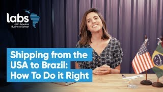Shipping from the USA to Brazil | How To Do it Right (2019)