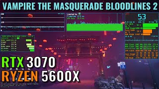 Vampire: The Masquerade - Bloodlines 2 - RTX 3070 - Ryzen 5600x - 1440p, 1080p - Benchmark