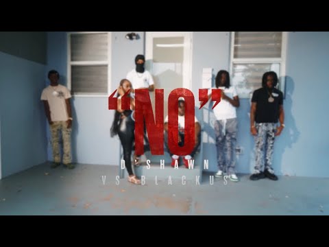 Vs Blackus ft. D’Shawn - No (Official Music Video)