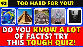 VERY Tough General Knowledge Quiz. Dare to Try? (Brain Gym 42)