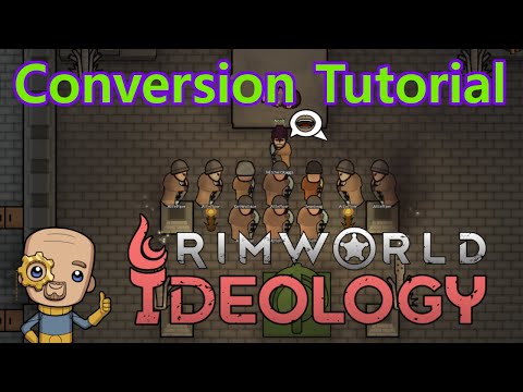 Rimworld Ideology : Optimal Conversion Methods