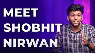 Meet Shobhit Nirwan | Episode 37