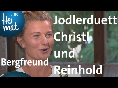 Jodlerduett Christl und Reinhold: Bergfreund | Musikantentreffen | BR Heimat - die beste Volksmusik