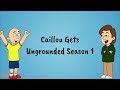 Caillou Gets Ungrounded Season 1 GoAnimate Fartnoise9