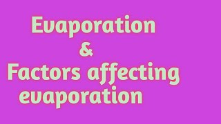 Evaporation and Factors affecting Evaporation/ Chapter-1 Matter in Our Surrounding (Class-9) Part 4