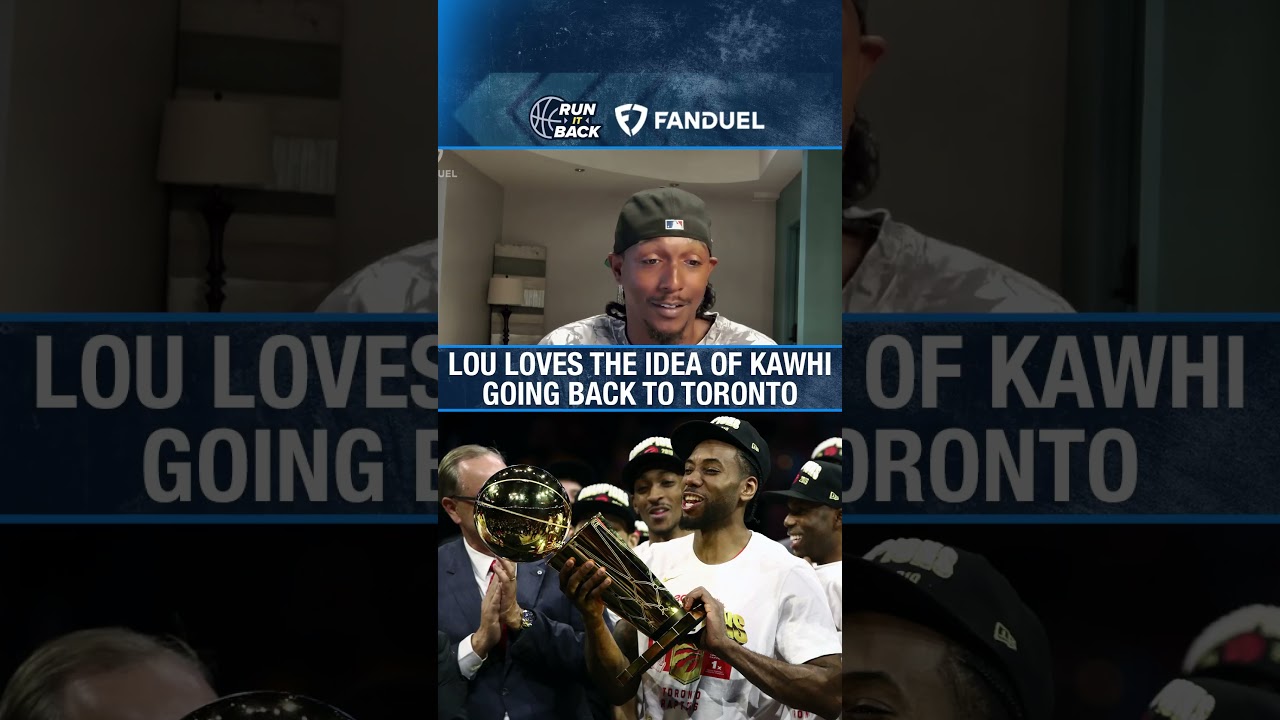 Lou LOVES Kawhi Leonard Back to #Raptors