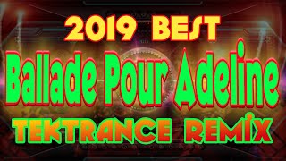 Download lagu Ballade Pour Adeline Tektrance Remix 2019 mp3