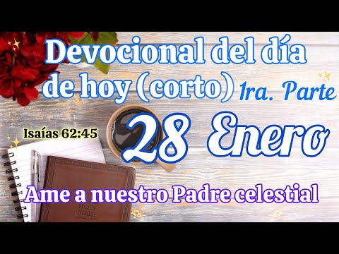 Devocional del día de hoy 28 Enero| Devocional | Devocionales para empezar el día con Dios