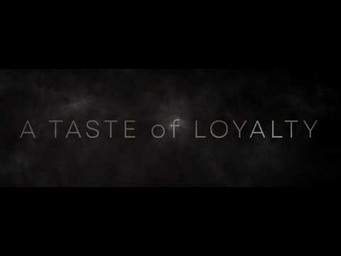 A Taste of Loyalty - Trailer