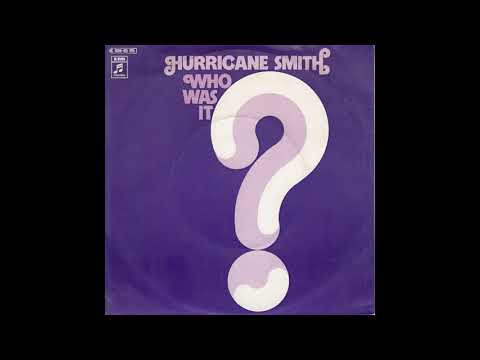 Hurricane Smith - Who Was It? - 1972