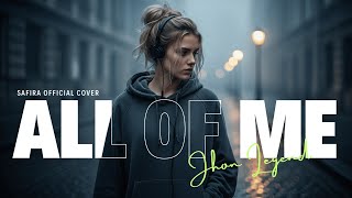 Download lagu All of Me – John Legend (Soft Pop Cover by Safira) mp3 Download lagu All of Me – John Legend (Soft Pop Cover by Safira) mp3