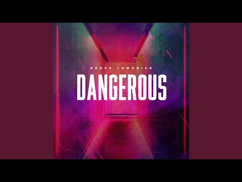 Dangerous