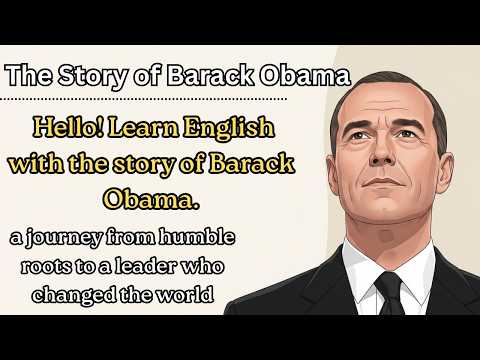 The Story of Barack Obama | Learn English Through Story Level 3 | Graded Reader | Listening Practice