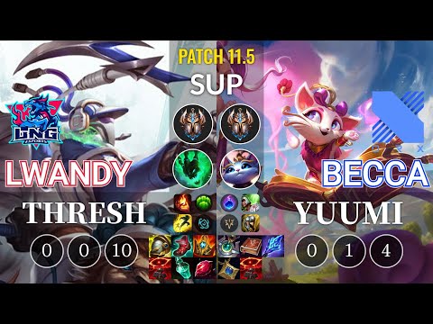 LNG lwandy Thresh vs DRX Becca Yuumi Sup - KR Patch 11.5