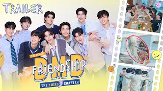 TRAILER | DMD Friendship the Reality, The THIRD Chapter