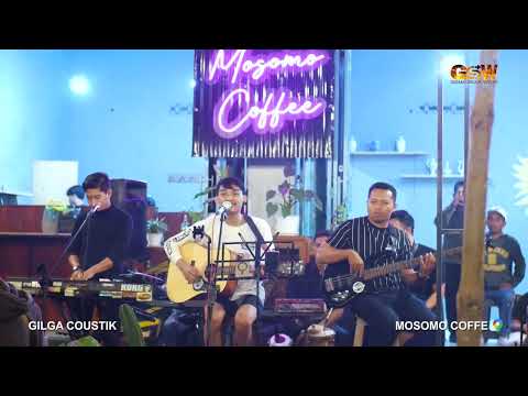 LUNGAMU NINGGAL KENANGAN 2 gilga sahid live mosomo gild coustic
