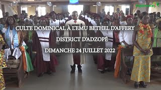 CULTE DE L’ESPERANCE DU DIMANCHE 24 JUILLET 2022 A L”EMU BETHEL D’AFFERY