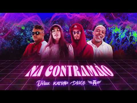 na contramão 🪐 - darge & katrip feat. th, delux.