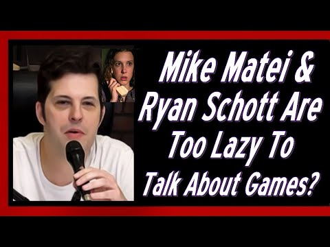 Mike Matei & Ryan Schott Are Too Lazy To Talk About Games?