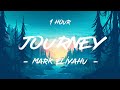Journey - Mark Eliyahu | 1 Hour [4K]