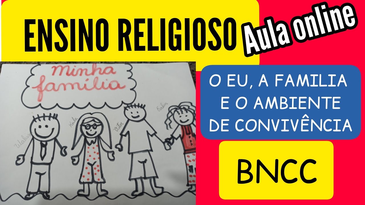 Watch Now ENSINO RELIGIOSO AULA ONLINE + ATIVIDADE. O eu, a família e o ambiente de convivência. #BNCC ENSINO RELIGIOSO AULA ONLINE + ATIVIDADE. O eu, a família e o ambiente de convivência. #BNCC
