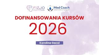 Dofinansowania 2026. Karolina Gacal. Med Coach