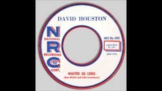 David Houston (&amp; Group) - Waited So Long