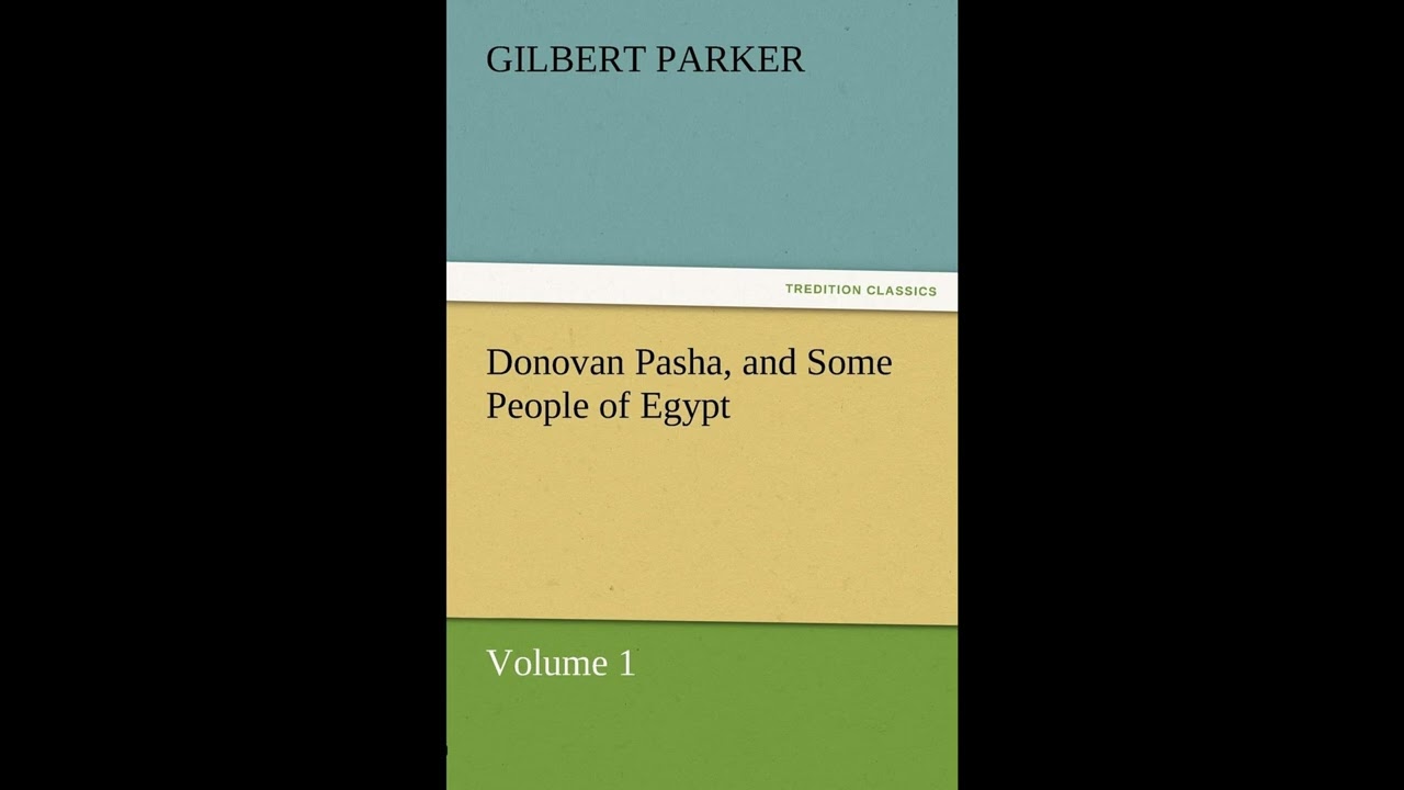 Donovan Pasha, and Some People of Egypt - Volume 1