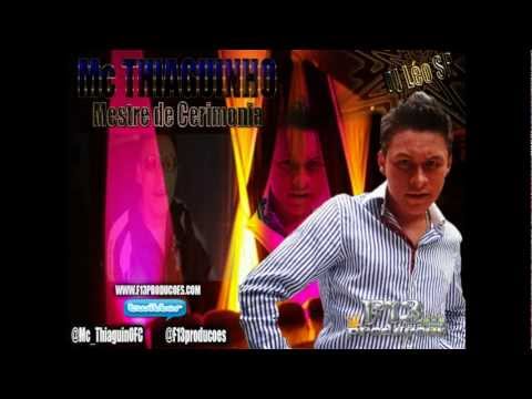 Mc Thiaguinho - Mestre de cerimonia DJ Léo SP Video OFICIAL 2013