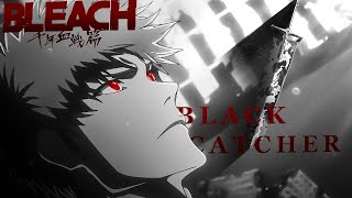 Download lagu Black Catcher but it's Bleach TYBW [Black Clover opening 10] mp3