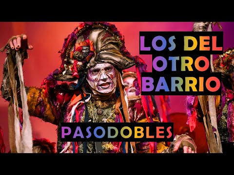 Todos los PASODOBLES, Comparsa LOS DEL OTRO BARRIO. Tercer Premio COAC 2025