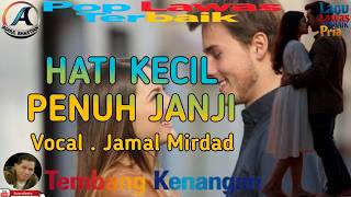 Download lagu Pop Lawas Pria Paling Dicari ][ Hati Kecil Penuh Janji ~ Jamal Mirdad ][ Koleksi Lagu Hits Terbaik ] mp3