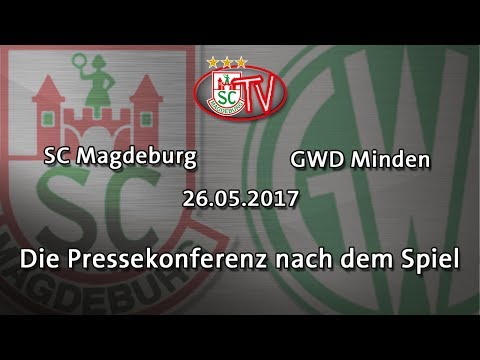 26.05.2017 SC Magdeburg vs. GWD Minden - Die PK