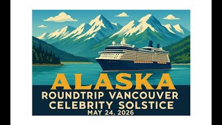 Celebrity Solstice | 7-Night Alaska (Dawes Glacier) | May 24, 2026 – Deal of the Day