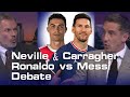 Jamie Carragher and Gary Neville's debates about Messi vs Ronaldo