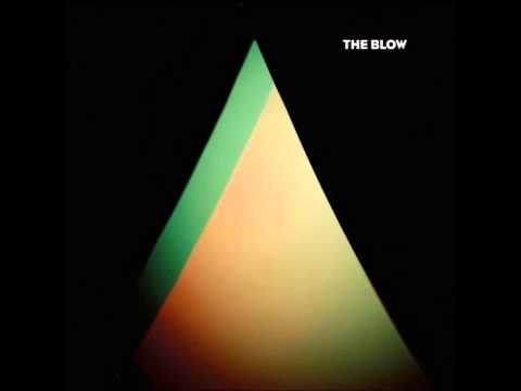 The Blow - I Tell Myself Everything