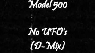 Model 500 - No UFO's (D-Mix)