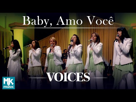 Baby Amo Você - Voices